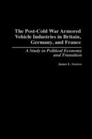 Post-Cold War Armored Vehicle Industries in Britain, Germany, and France