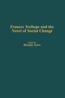 Frances Trollope and the Novel of Social Change