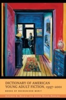 Dictionary of American Young Adult Fiction, 1997-2001