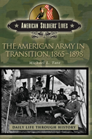 American Army in Transition, 1865-1898