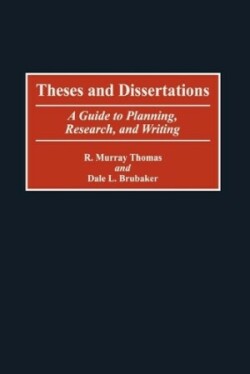 Theses and Dissertations A Guide to Planning, Research, and Writing