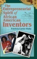 Entrepreneurial Spirit of African American Inventors