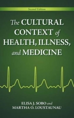 Cultural Context of Health, Illness, and Medicine