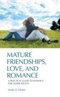 Mature Friendships, Love, and Romance
