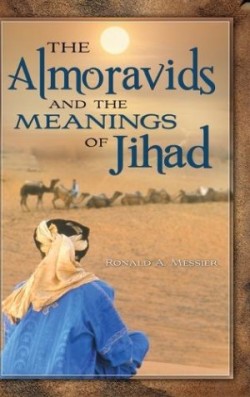 Almoravids and the Meanings of Jihad