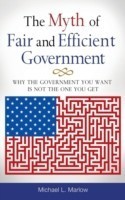 Myth of Fair and Efficient Government