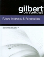 Gilbert Law Summaries on Future Interests and Perpetuities