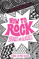 How to Rock Braces and Glasses