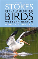 New Stokes Field Guide to Birds: Western Region