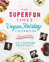 Superfun Times Vegan Holiday Cookbook