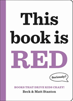 Books That Drive Kids CRAZY!: This Book Is Red