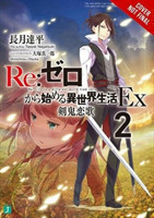 Re:ZERO -Starting Life in Another World- Ex, Vol. 2 (light novel)