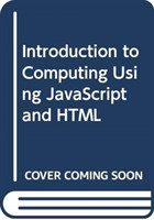 Introduction to Computing Using JavaScript and HTML