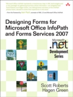 Designing Forms for Microsoft Office InfoPath and Forms Services 2007