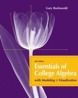 Essentials of College Algebra with Modeling and Visualization plus MyMathLab with Pearson eText -- Access Card Package, m. 1 Beilage, m. 1 Online-Zugang; .