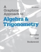 Graphical Approach to Algebra and Trigonometry