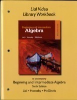 Video Library Workbook for Beginning and Intermediate Algebra