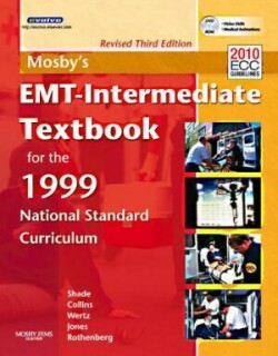 Mosby's EMT-Intermediate Textbook For The 1999 National Standard Curriculum, Revised