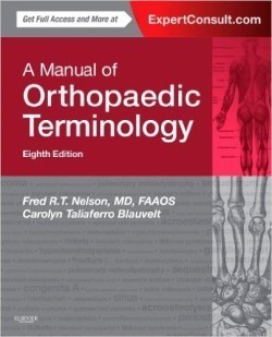 A Manual of Orthopaedic Terminology, 8th Ed.