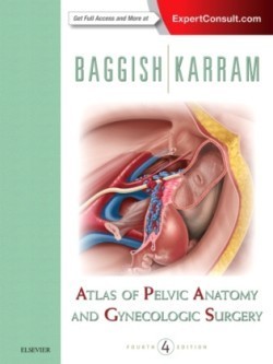 Atlas of Pelvic Anatomy and Gynecologic Surgery, 4th Ed.