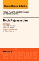 Neck Rejuvenation, An Issue of Facial Plastic Surgery Clinics of North America