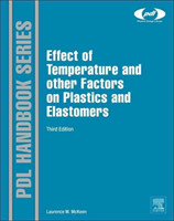 Effect of Temperature and other Factors on Plastics and Elastomers