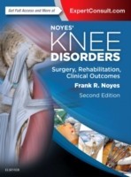 Noyes' Knee Disorders: Surgery, Rehabilitation, Clinical Outcomes, 2nd Ed.