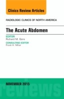 Acute Abdomen, An Issue of Radiologic Clinics of North America