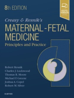 Creasy and Resnik's Maternal-Fetal Medicine, 8th ed.