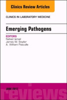 Emerging Pathogens, An Issue of Clinics in Laboratory Medicine