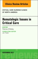Hematologic Issues in Critical Care, An Issue of Critical Nursing Clinics