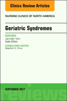 Geriatric Syndromes, An Issue of Nursing Clinics