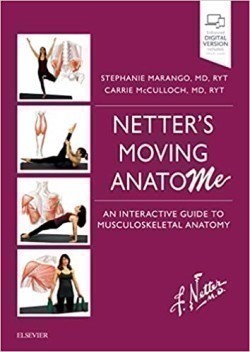 Netter's Moving AnatoME An Interactive Guide to Musculoskeletal Anatomy