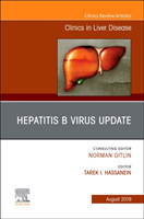 Hepatitis B Virus, An Issue of Clinics in Liver Disease