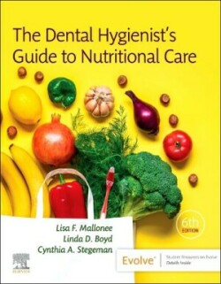 Dental Hygienist's Guide to Nutritional Care, 6th ed.