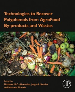 Technologies to Recover Polyphenols from AgroFood By-products and Wastes