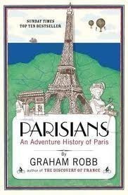 Parisians: an Adventure History of Paris