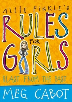 Allie Finkle´s Rules for Girls 6: Blast From the Past