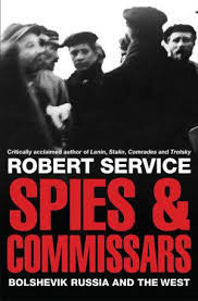 Spies and Commissars: Bolshevik Russia and the West