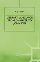 Literary Language From Chaucer to Johnson