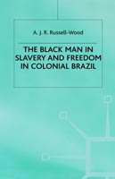 Black Man in Slavery and Freedom in Colonial Brazil