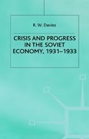 Industrialisation of Soviet Russia Volume 4: Crisis and Progress in the Soviet Economy, 1931-1933