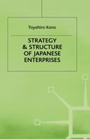 Strategy and Structure of Japanese Enterprises