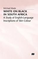 White on Black in South Africa A Study of English-Language Inscriptions of Skin Colour