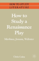 How to Study a Renaissance Play