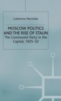 Moscow Politics and The Rise of Stalin