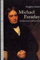 Michael Faraday: Sandemanian and Scientist