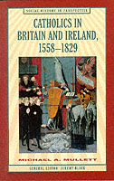 Catholics in Britain and Ireland, 1558–1829