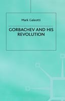 Gorbachev and his Revolution