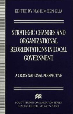 Strategic Changes and Organizational Reorientations in Local Government